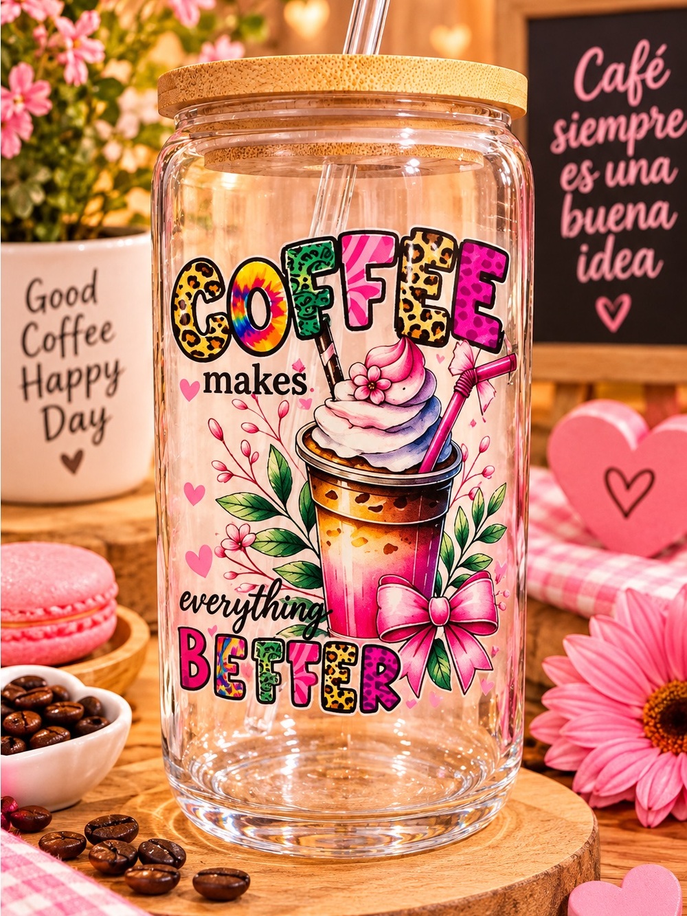 Coffee Makes Everything Better Pink Glass Drink Jar with Bamboo Lid -